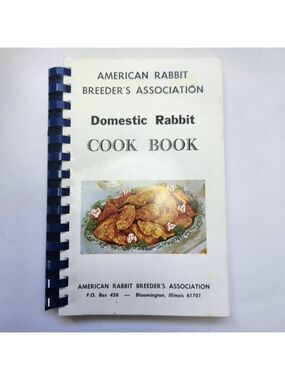 Domestic Rabbit Cook Book ARBA Vintage Spiral Bound Rabbit Recipes Illustrated